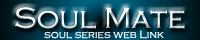 Soul Mate =Soul Series Web Link=